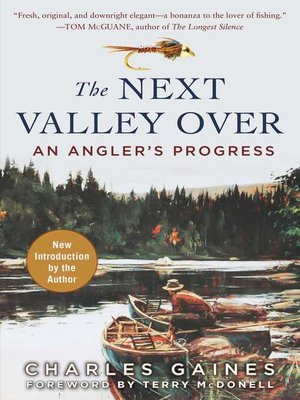 cover image of The Next Valley Over: an Angler's Progress